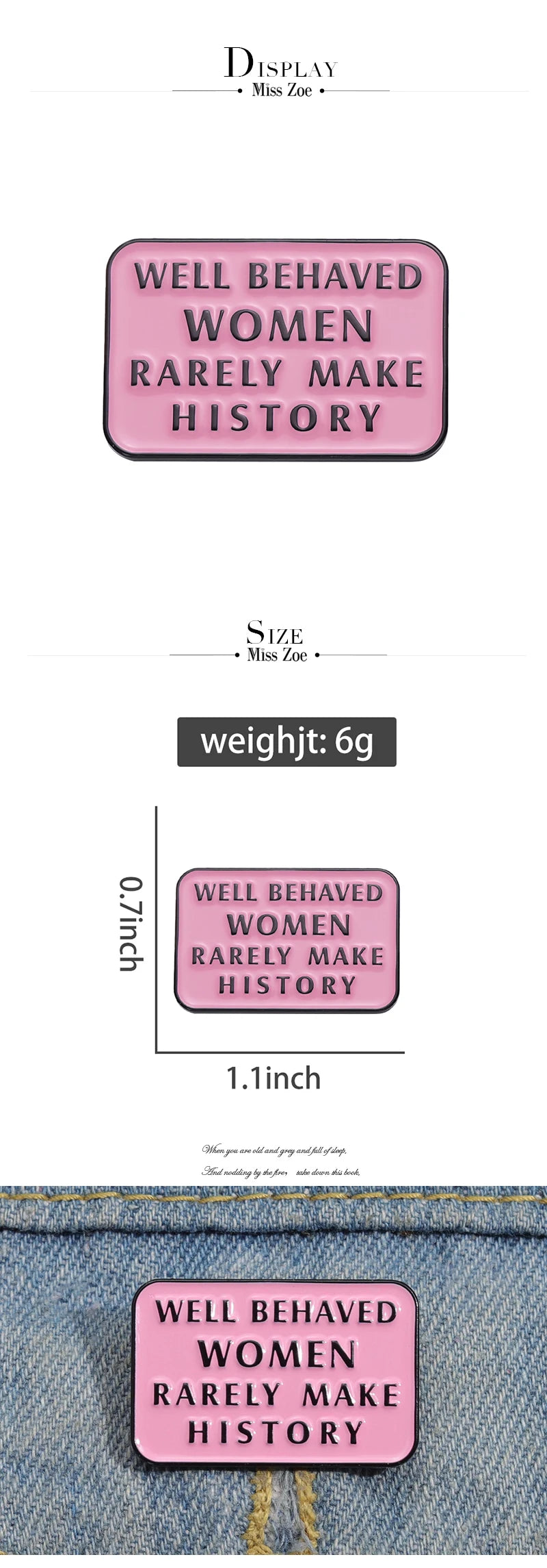 Well Behaved Women Rarely Make History Enamel Pin